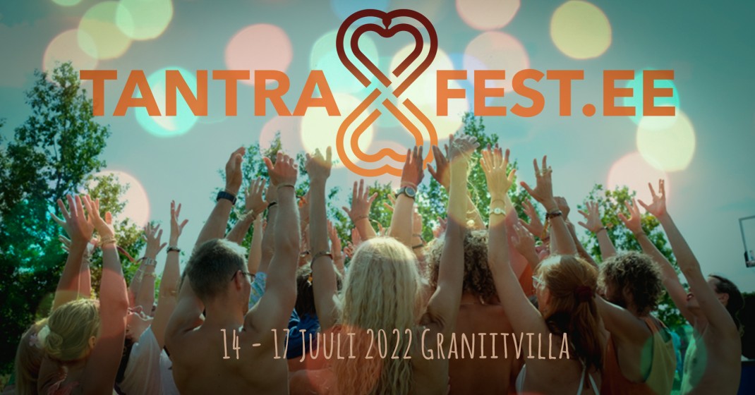 Tantra Festival Estonia 2022 - Tickets | Fienta