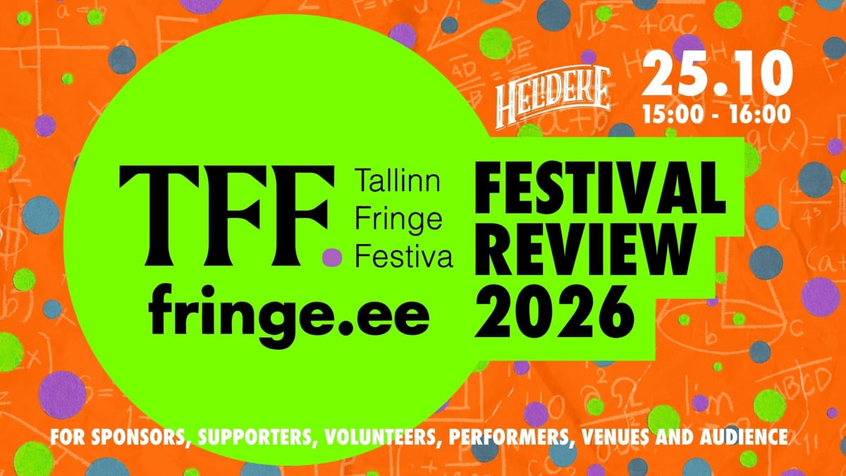 Tallinn Fringe – festivali kokkuvõte 2026
