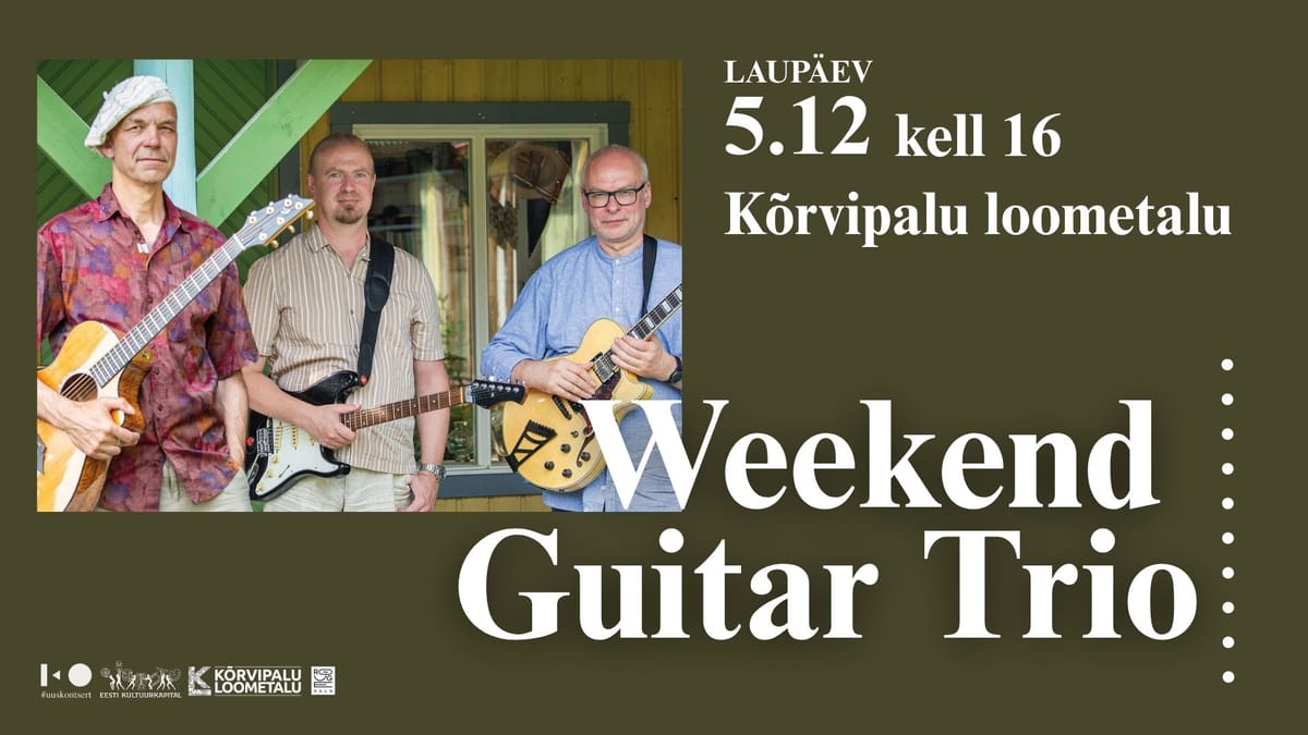 Weekend Guitar Trio kontsert Kõrvipalus