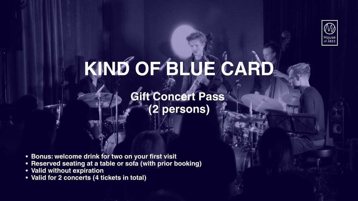 Kind of Blue Card – 2 concerts for 2 people (4 tickets total)