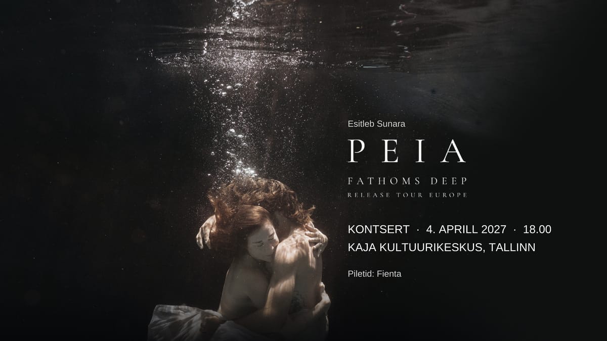 Peia – Fathoms Deep | Kontsert Tallinnas