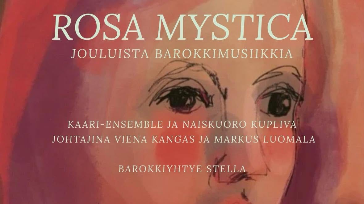 Rosa Mystica - Jouluista barokkimusiikkia 21.12.2026 klo 19