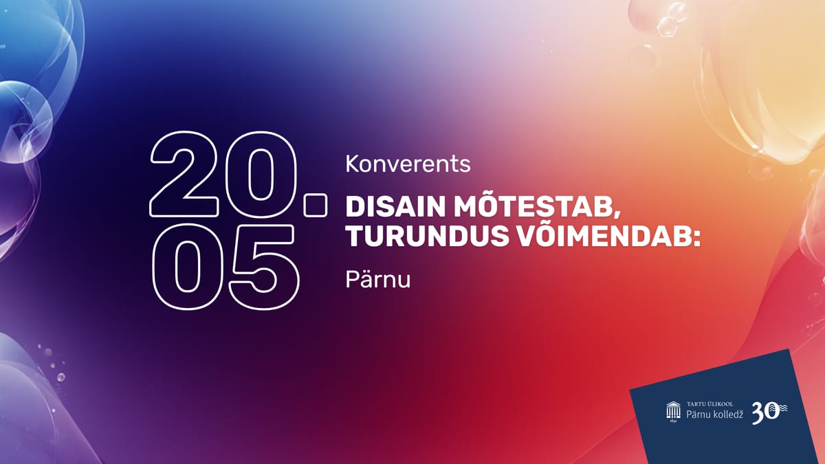 Konverents „Disain mõtestab, turundus võimendab 2027“
