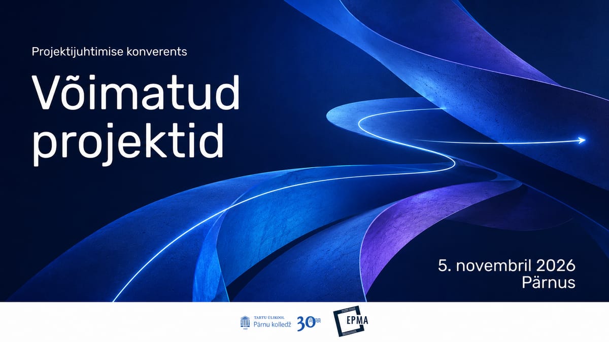 Projektijuhtimise konverents „Võimatud projektid"