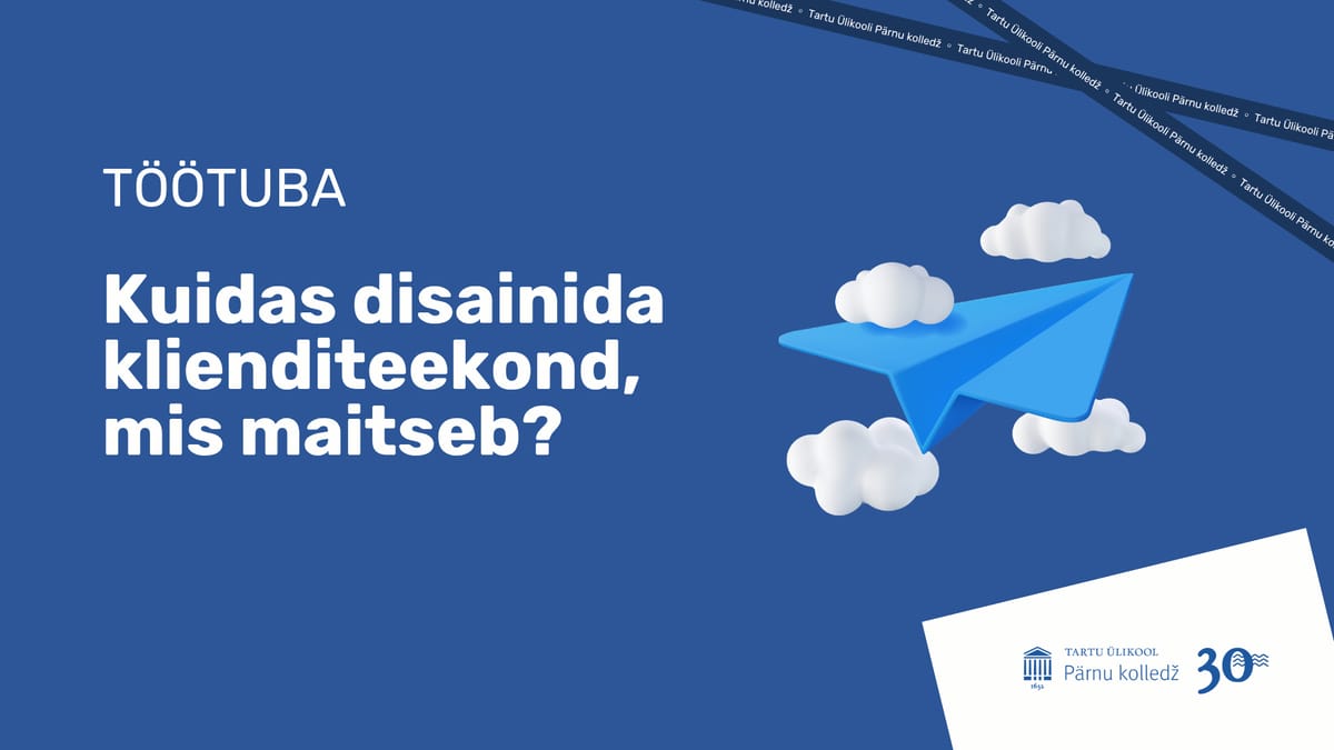 Kuidas disainida klienditeekond, mis maitseb? (2. kord)