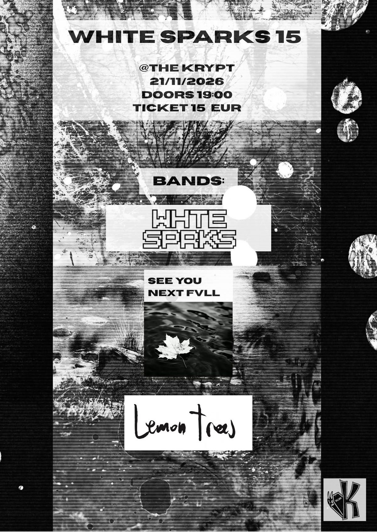 21.11 • White Sparks 15 + Lemon Trees + SEE YOU NEXT FVLL @ The Krypt 🦇