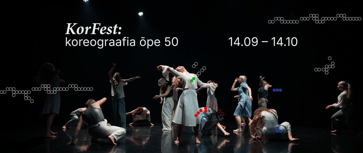 KorFest: koreograafia õpe 50 x Eva Lotta Kliimask