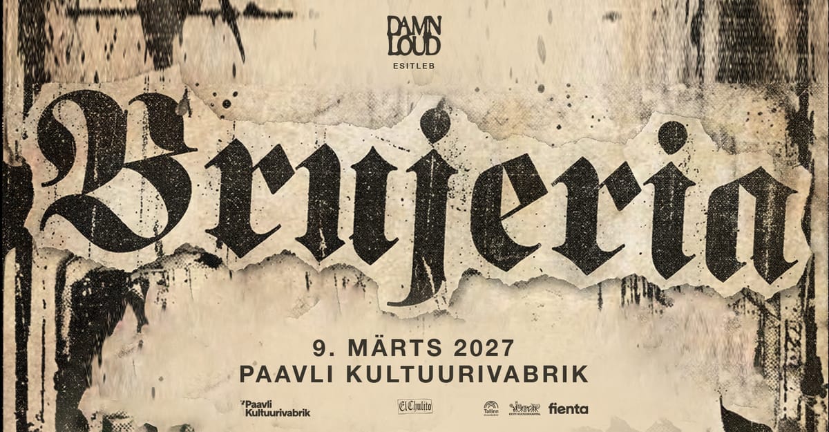 Brujeria (US), Criminal (CL) • 09.03 • Paavli Kultuurivabrik
