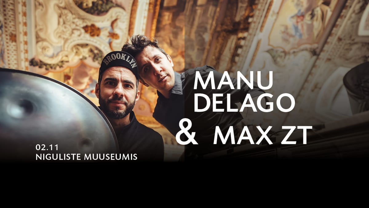 Manu Delago ja Max ZT - meditatiivsed helimaastikud