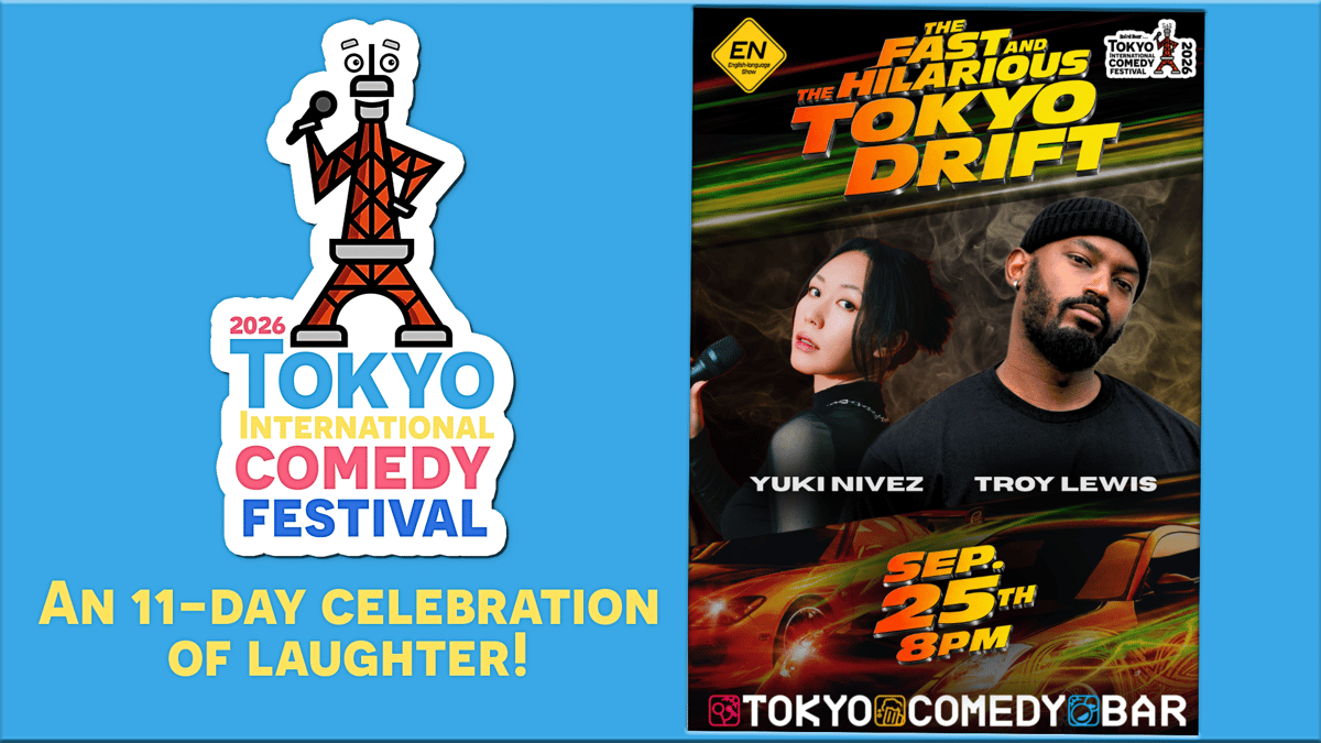 TICF] Yuki Nivez & Troy Lewis: The Fast & Hilarious Tokyo Drift
