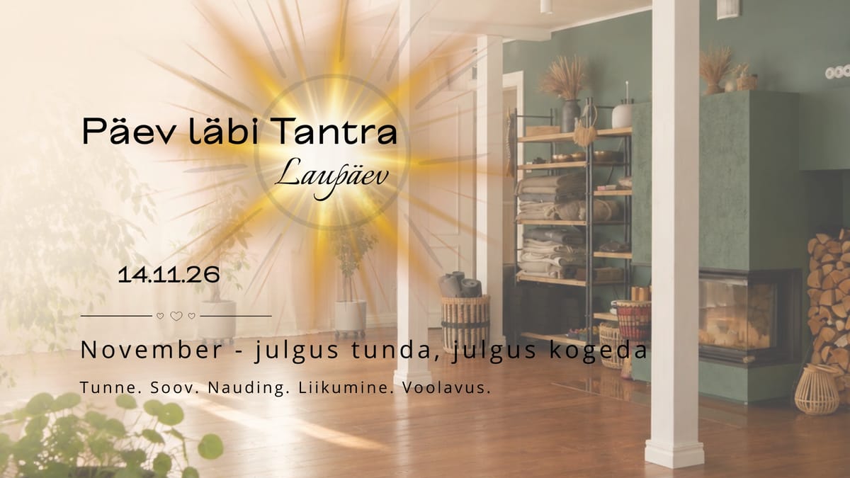 Päev läbi tantra. LAUPÄEV.