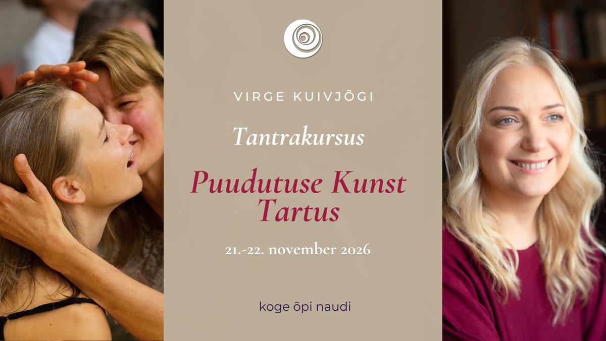 Tantra kursus- Puudutuse Kunst Tartus