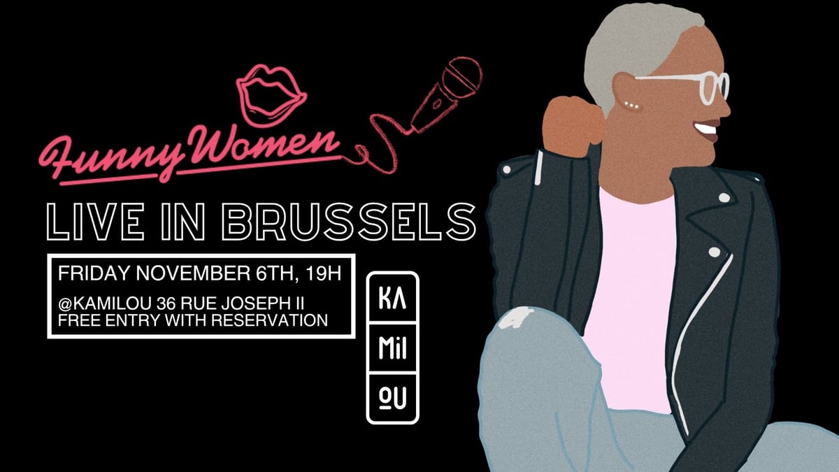 Funny Women Brussels Open Mic
