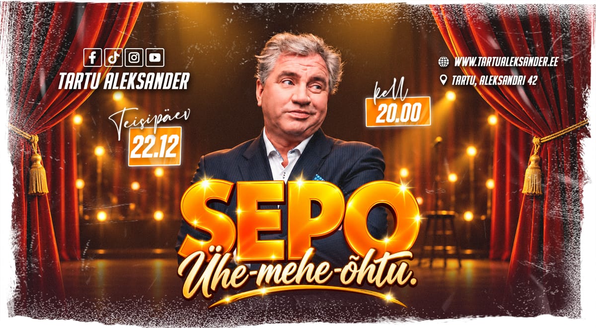 ★ SEPO SEEMAN ★ Ühe-mehe-õhtu ★ | Tartu Aleksander | 22.12.2026