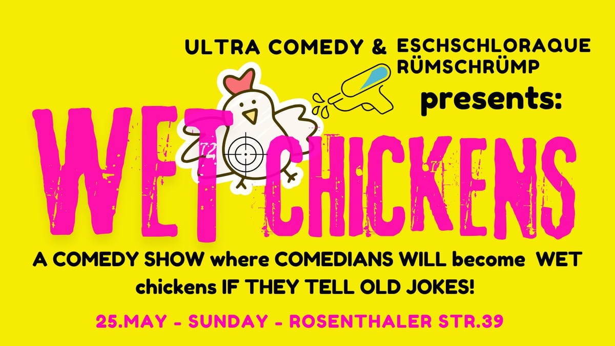 Wet Chickens: The NEW Material Comedy Mic