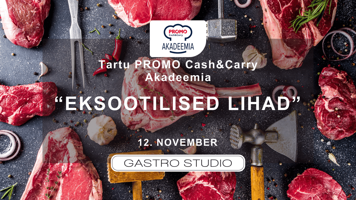 Tartu PROMO Cash&Carry degustatsiooni õhtusöök "Eksootilised lihad"
