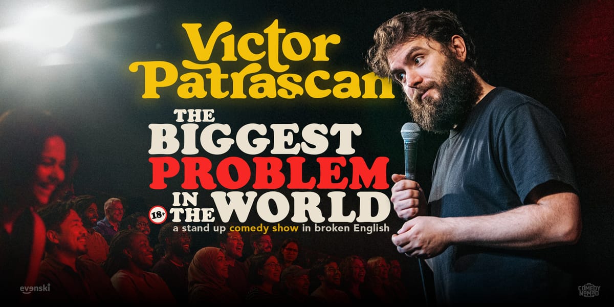 the biggest Problem in the world • Helsinki • Stand up Comedy in English with Victor Patrascan