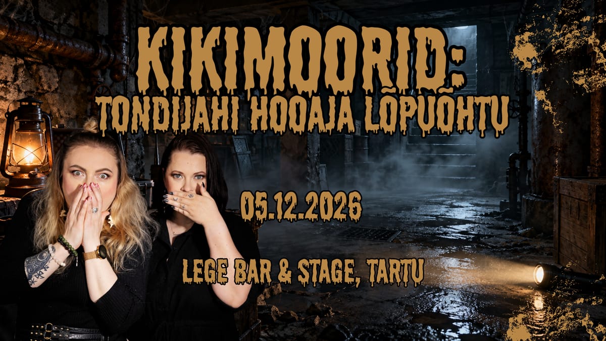 KIKIMOORID LIVE: Tondijahi hooaja lõpuõhtu Tartus