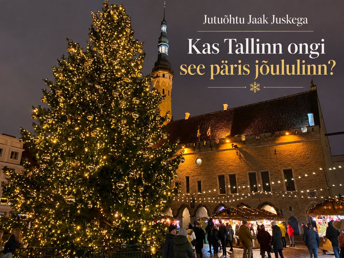 Jutuõhtu Jaak Juskega "Kas Tallinn ongi see päris jõululinn?"