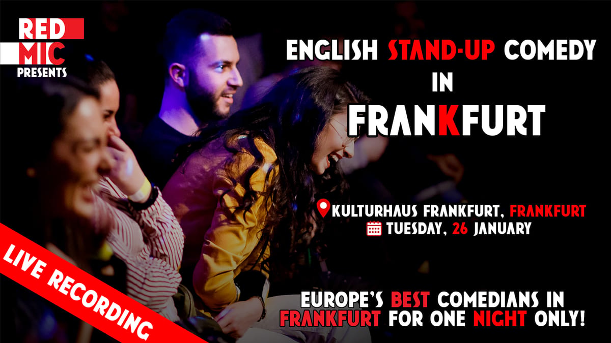 RED MIC • Frankfurt • Stand up Comedy in English