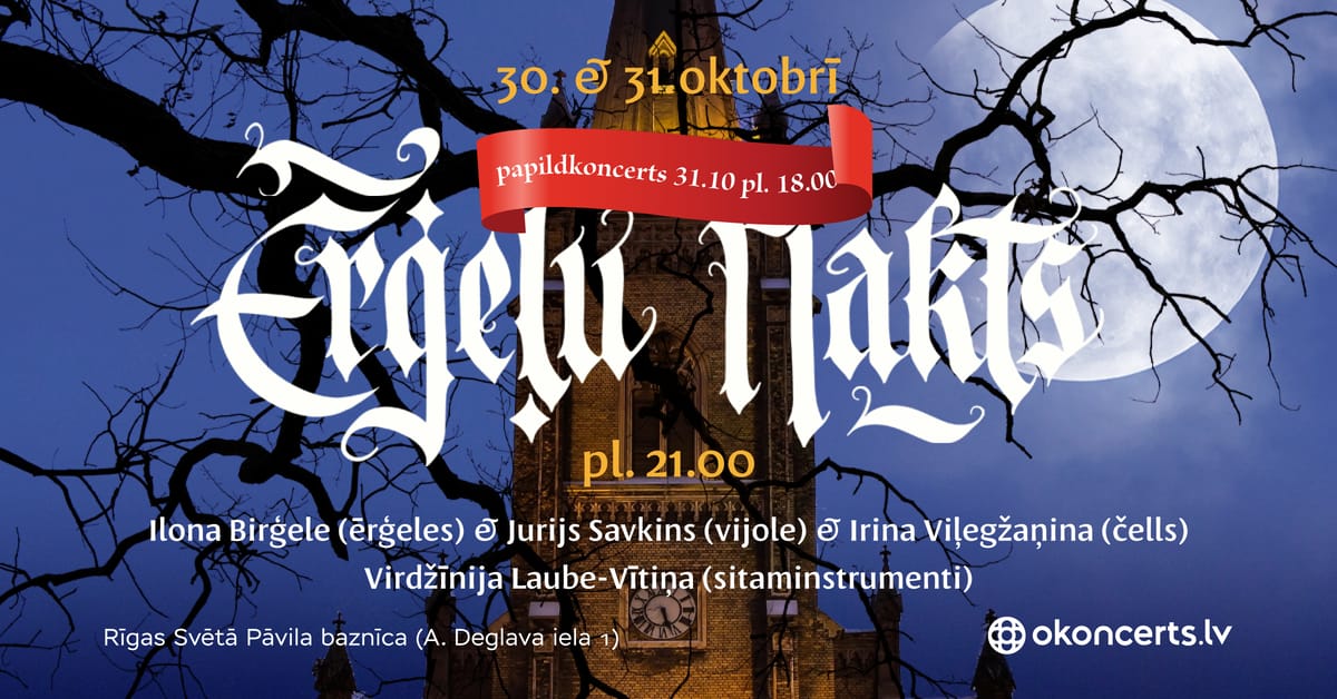 ĒRĢEĻU NAKTS. Papildkoncerts | 31.10.26 (18.00)