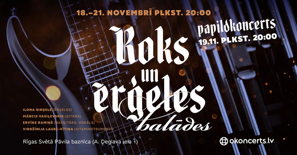 ROKS UN ĒRĢELES: BALĀDES. Pirmizrāde | 19.11.26 (20.00)
