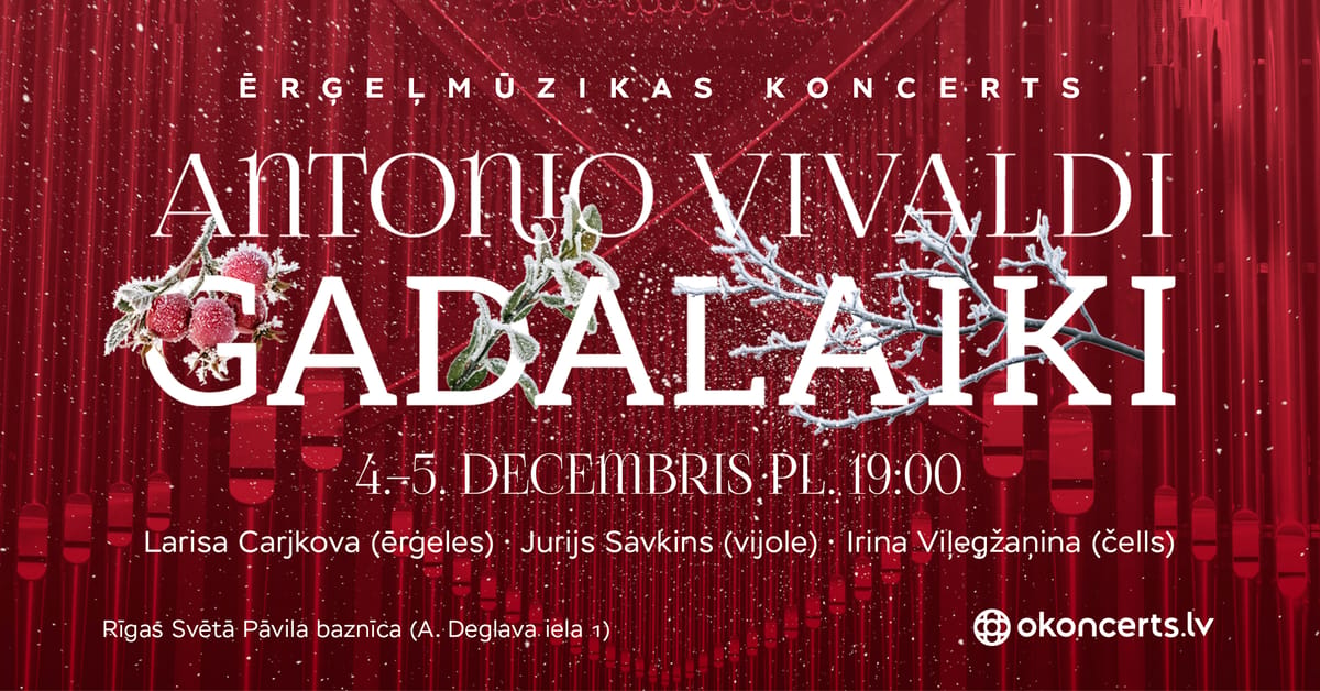 VIVALDI "GADALAIKI" ērģeļkoncerts | 04.12.26 (19.00)