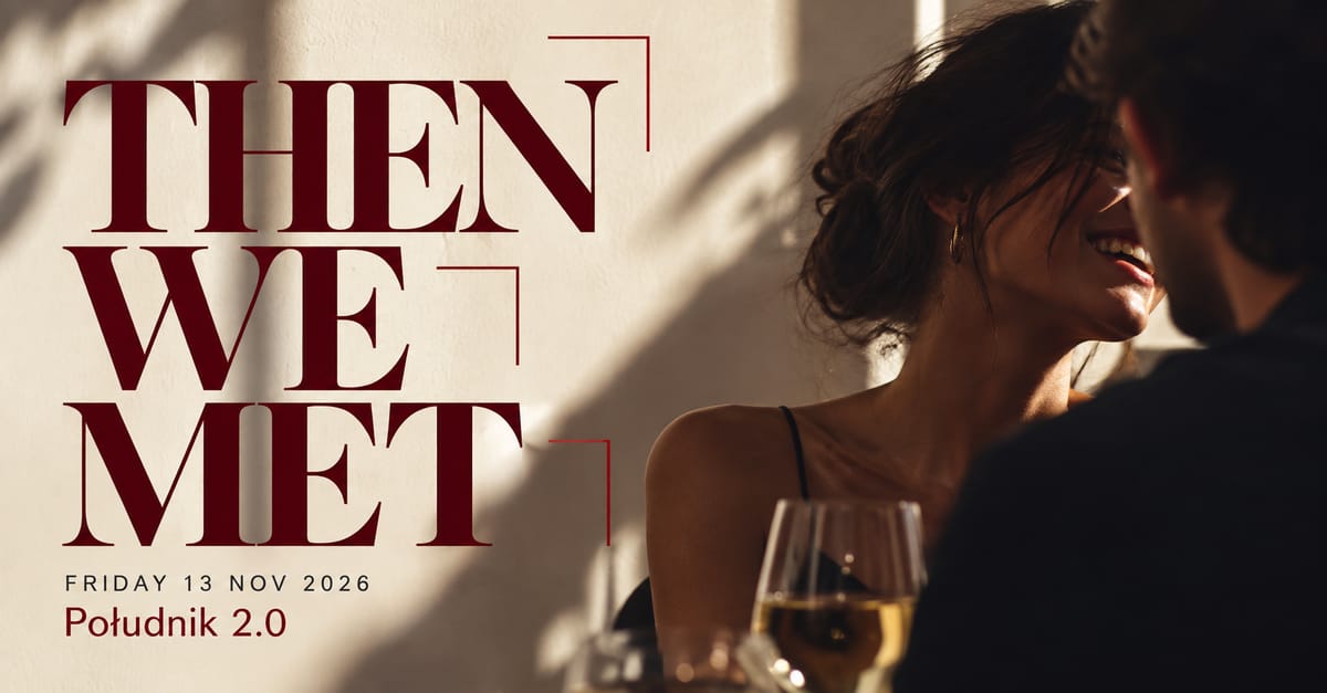 THEN WE MET - A dating night worth going out for