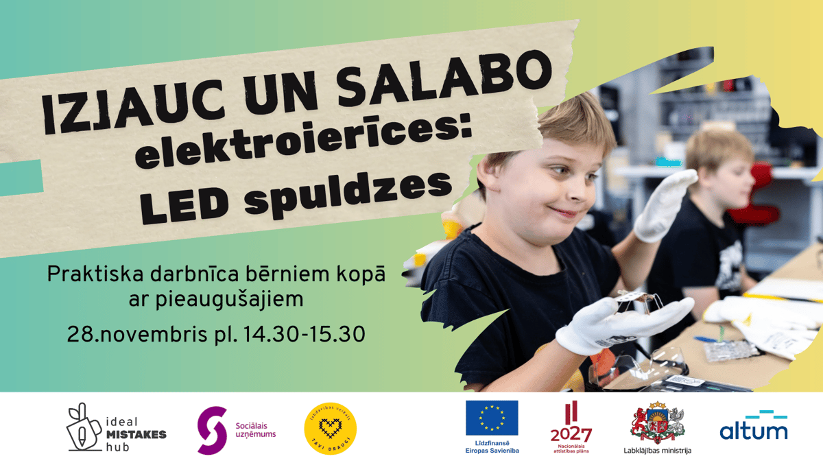 IZJAUC UN SALABO elektroierīces: LED spuldzes! Praktiska darbnīca bērniem kopā ar pieaugušajiem