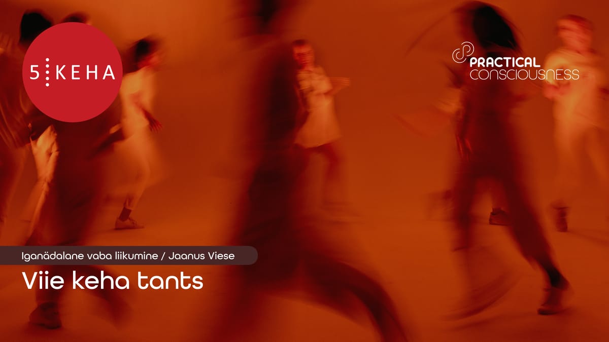 Iganädalane vaba liikumine: 5 KEHA TANTS