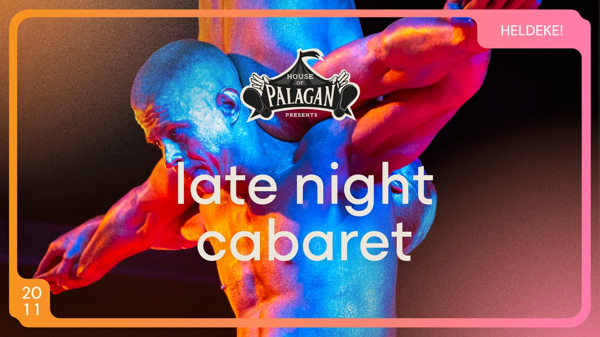 House of Palagan presents: Late Night Cabaret (eng)