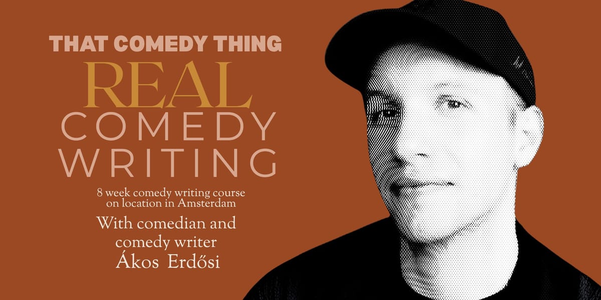8-Week Comedy Writing Course: Real Comedy Writing with Ákos Erdősi