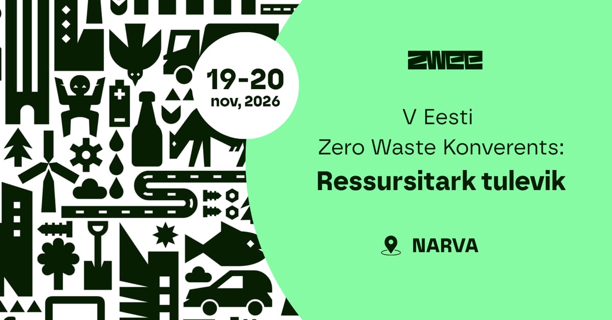 V Eesti Zero Waste konverents: Ressursitark tulevik