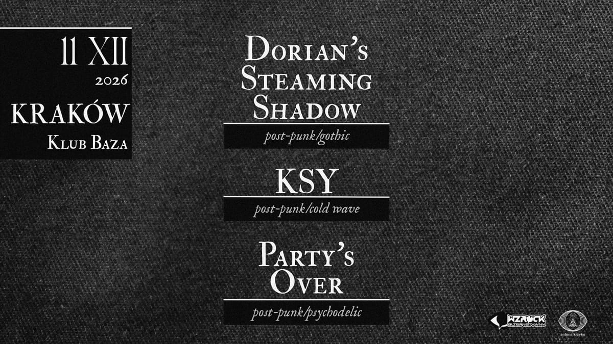 𝐒𝐏𝐑𝐄𝐀𝐃𝐈𝐍𝐆 𝐀𝐍𝐗𝐈𝐄𝐓𝐘 𝐓𝐎𝐔𝐑 | Dorian's Steaming Shadow➕KSY➕Party's Over | KRAKÓW•Baza