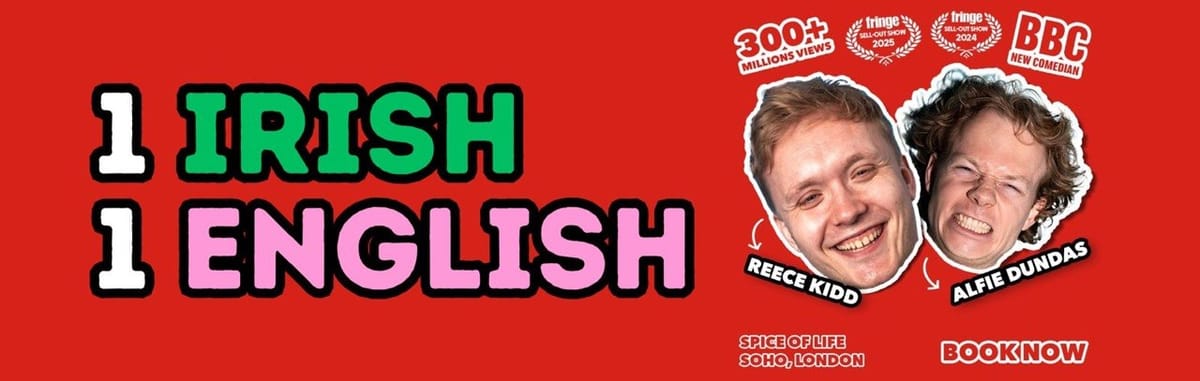 1 Irish, 1 English – Reece Kidd & Alfie Dundas
