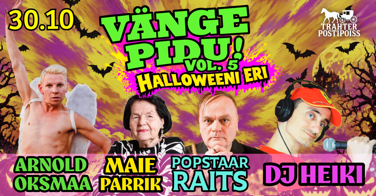 💥 VÄNGE PIDU - VOL 5 - HALLOWEENI ERI!!! Maie Parrik, Arnold Oksmaa, DJ Heiki ja Popstaar Raits💥