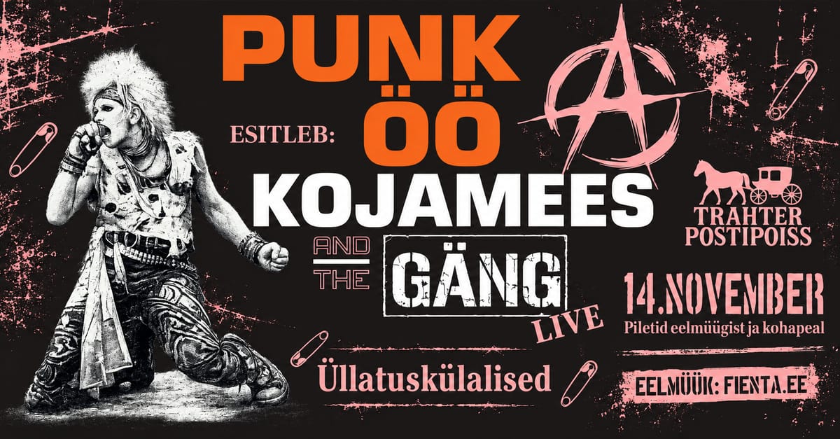 PUNK ÖÖ - KOJAMEES AND THE GÄNG