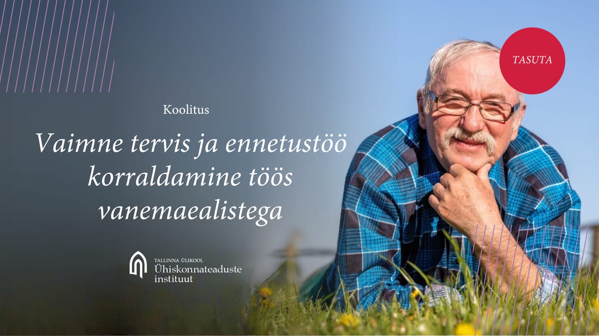 Vaimne tervis ja ennetustöö korraldamine töös vanemaealistega