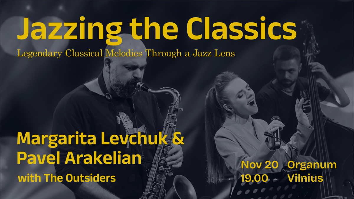 JAZZING THE CLASSICS. Margarita Levchuk & Pavel Arakelian with the Outsiders