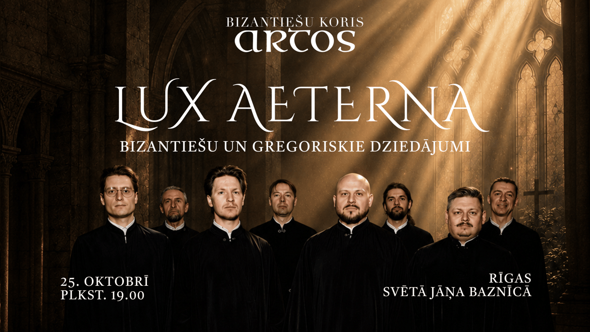 LUX AETERNA: Bizantiešu un Gregoriskie dziedājumi – koris ARTOS