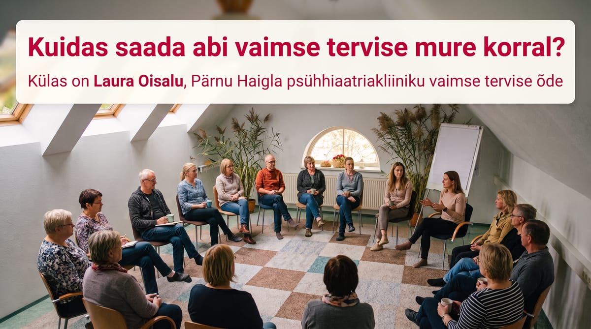 TOETAV TEISIPÄEV: Kuidas saada abi vaimse tervise mure korral?