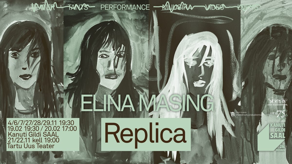 Elina Masing & TÜVKA etenduskunstide lõpukursuse näitlejad, koreograafid ja lavastajad "Replica"