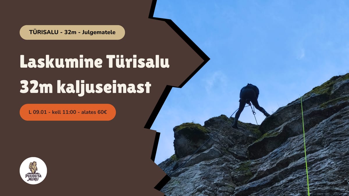 Laskumine Türisalu 32m kaljuseinalt 09.01.26