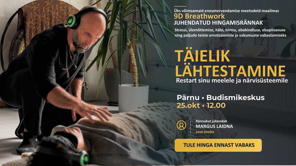 Täielik Lähtestamine - 9D Breathwork hingamisrännak Margusega ( PÄRNU)