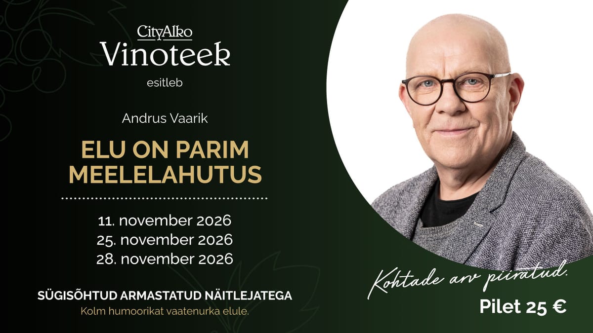 CityAlko Vinoteek esitleb: Elu on parim meelelahutus