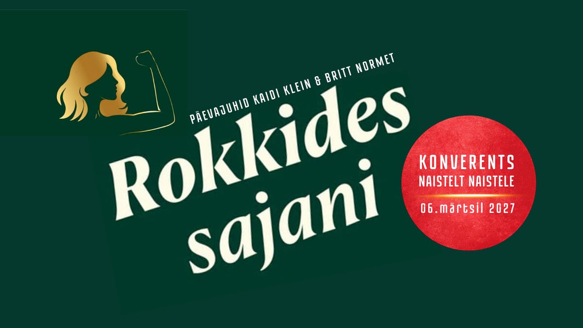 Konverents naistelt naistele “ROKKIDES SAJANI!”