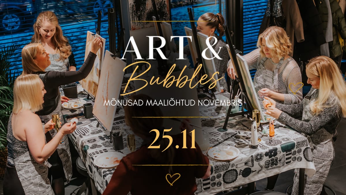 Art&Bubbles maali- ja mulliõhtu galeriis