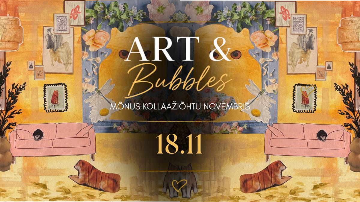 Art&Bubbles kollaaži- ja mulliõhtu galeriis