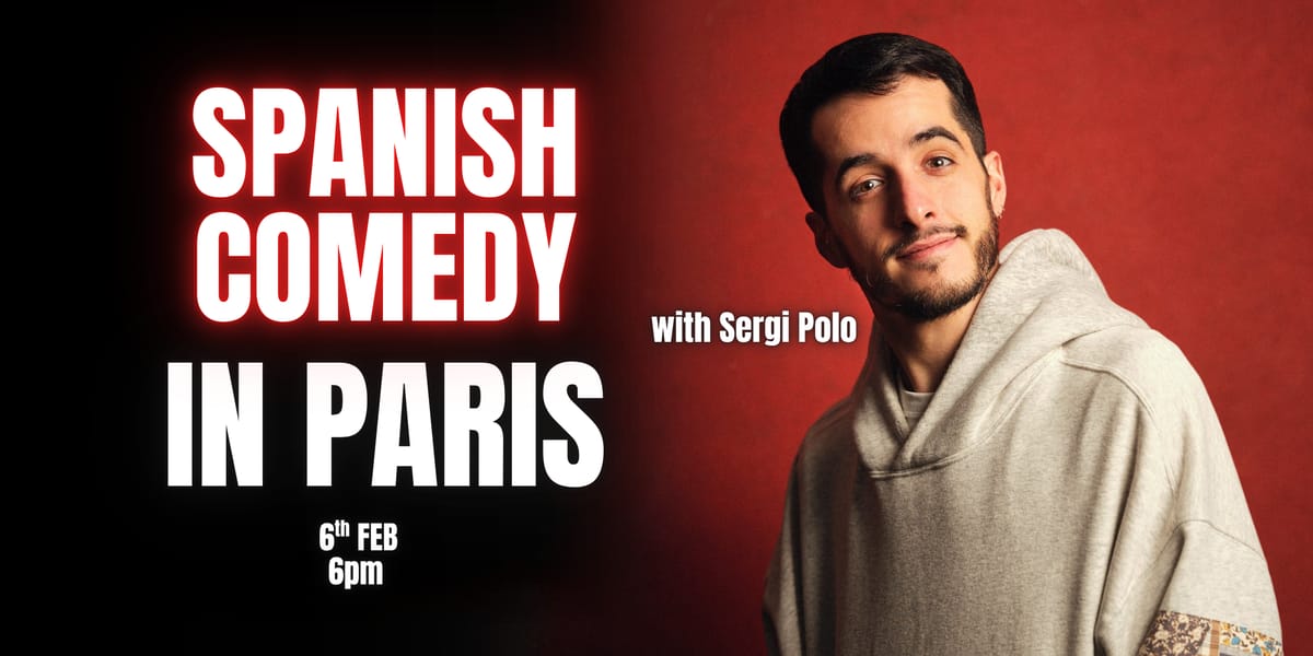 Spanish Comedy in Paris - with Sergi Polo