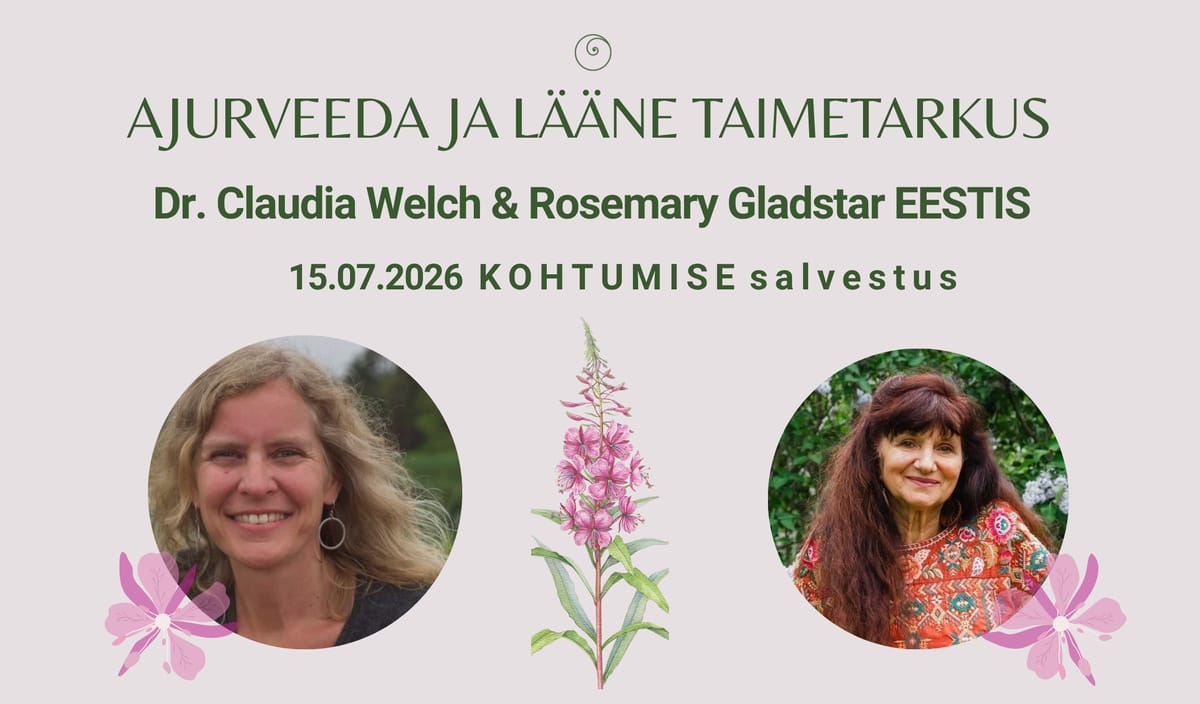SALVESTUS - SUHTES TAIMEDEGA Dr. Claudia Welch ja Rosemary Gladstar avalik loeng Tallinnas